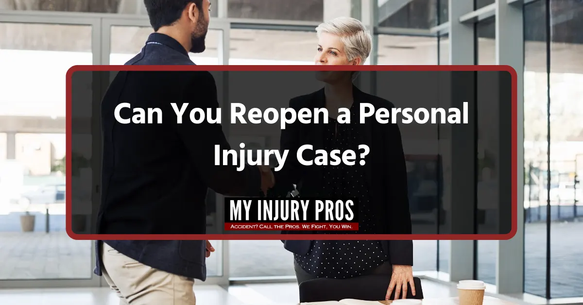 can you reopen a personal injury case