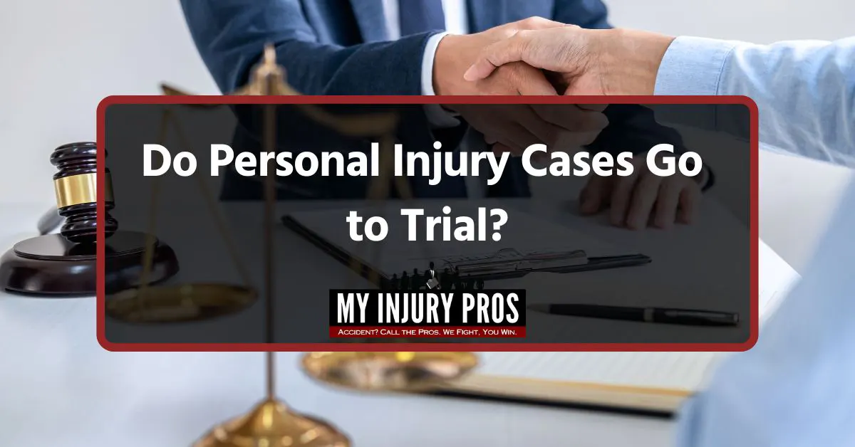 Do Personal Injury Cases Go to Trial?