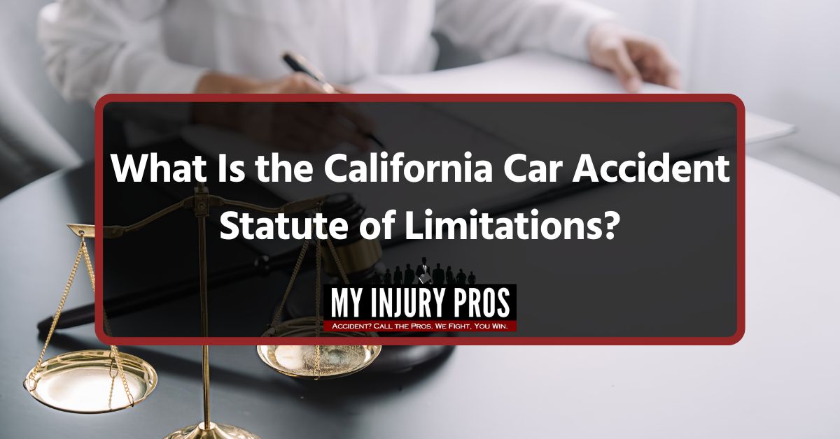 What Is the California Car Accident Statute of Limitations?